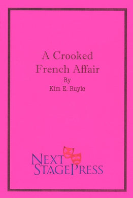 A CROOKED FRENCH AFFAIR by Kim E. Ruyle