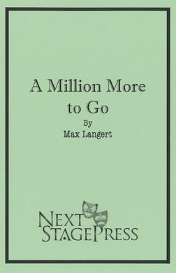A MILLION MORE TO GO by Max Langert