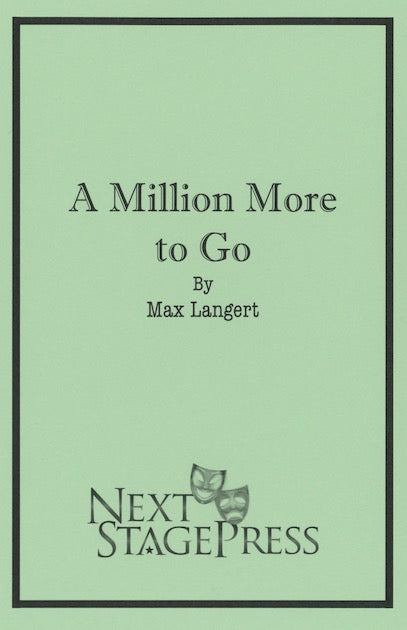 A MILLION MORE TO GO by Max Langert