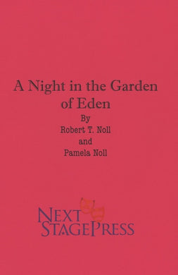 A NIGHT IN THE GARDEN OF EDEN by Robert T. Noll and Pamela Noll