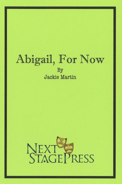 ABIGAIL, FOR NOW by Jackie Martin