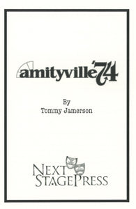 AMITYVILLE ‘74 by Tommy Jamerson
