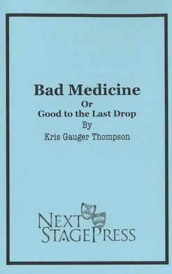 BAD MEDICINE by Kris Gauger Thompson - Digital Version