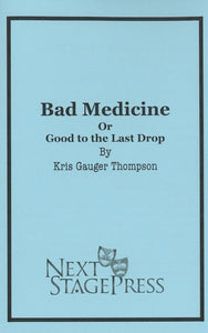 BAD MEDICINE by Kris Gauger Thompson - Digital Version