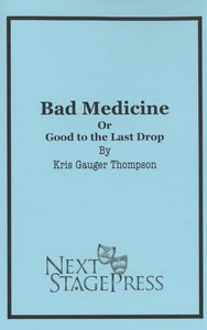 BAD MEDICINE by Kris Gauger Thompson