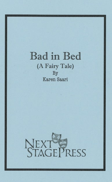 BAD IN BED (A FAIRY TALE) by Karen Saari