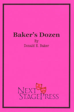 BAKER'S DOZEN: 13 GAY PLAYS AND MONOLOGUES by Donald E. Baker