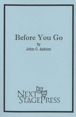 BEFORE YOU GO by John C. Ashton