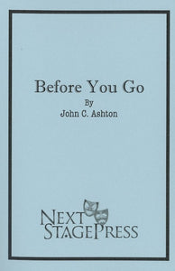 BEFORE YOU GO by John C. Ashton
