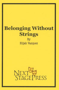 BELONGING WITHOUT STRINGS by Elijah Vazquez - Digital Version