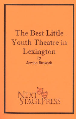 THE BEST LITTLE YOUTH THEATRE IN LEXINGTON by Jordan Beswick - Digital Version