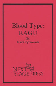 BLOOD TYPE: RAGU by Frank Ingrasciotta - Digital Version