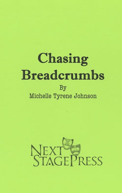 CHASING BREADCRUMBS by Michelle Tyrene Johnson