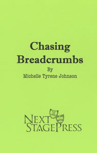 CHASING BREADCRUMBS by Michelle Tyrene Johnson