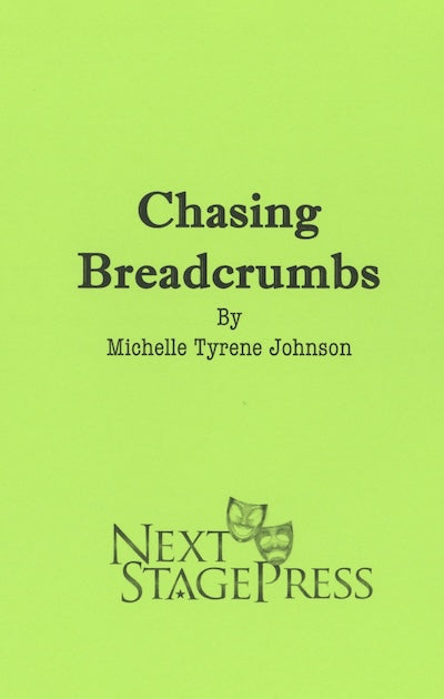 CHASING BREADCRUMBS by Michelle Tyrene Johnson