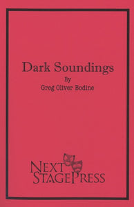 DARK SOUNDINGS by Greg Oliver Bodine