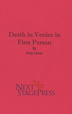 DEATH IN VENICE IN FIRST PERSON by Rory Lance