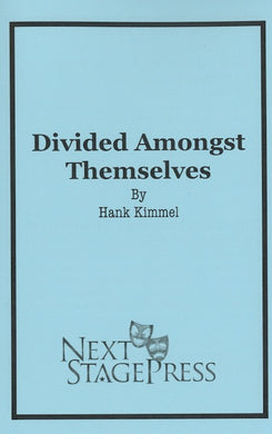 DIVIDED AMONG THEMSELVES by Hank Kimmel