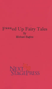 F***ED UP FAIRY TALES by Michael Hagins