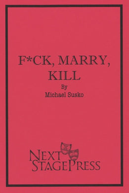 F*UCK, MARRY, KILL by Michael Susko - Digital Version