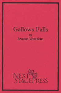 GALLOWS FALLS by Braddon Mendelson