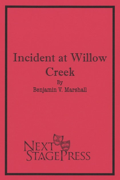 INCIDENT AT WILLOW CREEK by Benjamin V. Marshall
