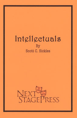 INTELLECTUALS by Scott C. Sickles