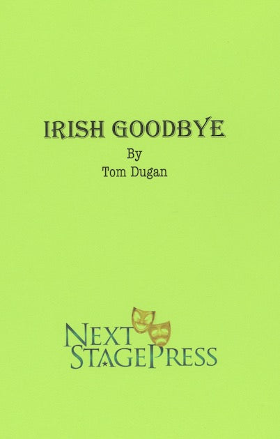 IRISH GOODBYE by Tom Dugan