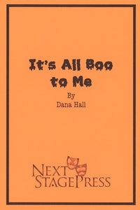 IT'S ALL BOO TO ME by Dana Hall