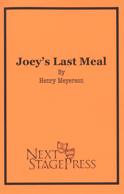 JOEY'S LAST MEAL by Henry Meyerson