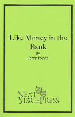LIKE MONEY IN THE BANK by Jerry Polner