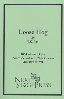 LOOSE HOG by T.K. Lee