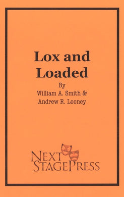 LOX AND LOADED by William A. Smith & Andrew R. Looney