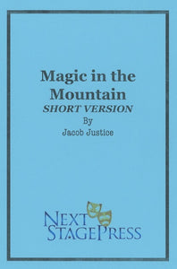 MAGIC IN THE MOUNTAIN (SHORT VERSION) by Jacob Justice