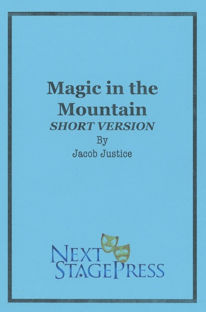 MAGIC IN THE MOUNTAIN (SHORT VERSION) by Jacob Justice