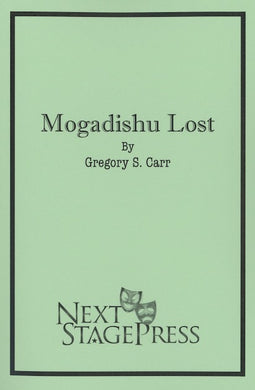 MOGADISHU LOST  by Gregory S. Carr