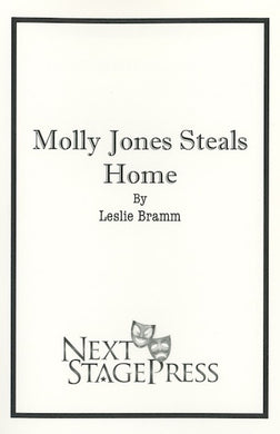 MOLLY JONES STEALS HOME by Leslie Bramm