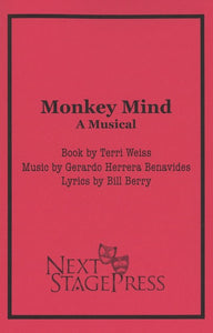 MONKEY MIND by Terri Weiss, Music by Gerardo Herrera Benavides, and Lyrics by Bill Berry