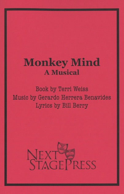 STOP YOUR MONKEY MIND by Terri Weiss, Music by Gerardo Herrera Benavides, and Lyrics by Bill Berry