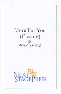 MORE FOR YOU (CLOSURE) by Jaxson Mackling
