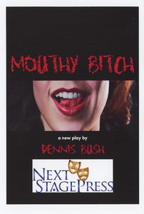 MOUTHY BITCH by Dennis Bush - Digital Version