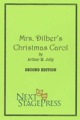 MRS. DILBER'S CHRISTMAS CAROL by Arthur M. Jolly - Digital Version