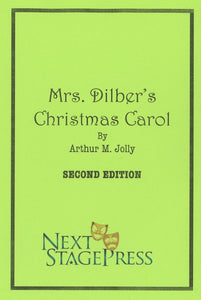 MRS. DILBER'S CHRISTMAS CAROL by Arthur M. Jolly