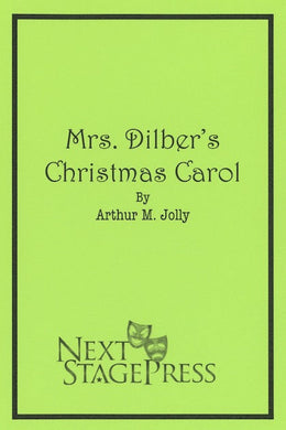 MRS. DILBER'S CHRISTMAS CAROL by Arthur M. Jolly - Digital Version