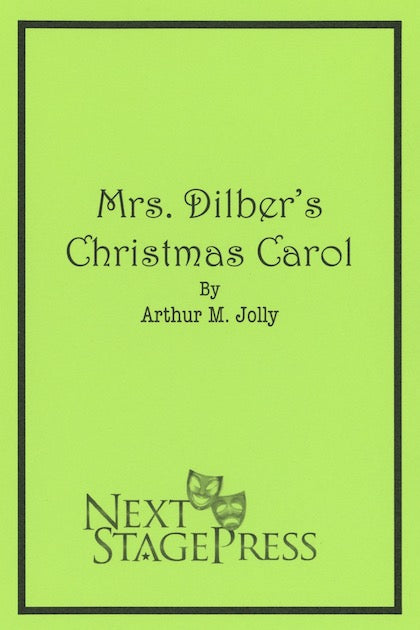 MRS. DILBER'S CHRISTMAS CAROL by Arthur M. Jolly