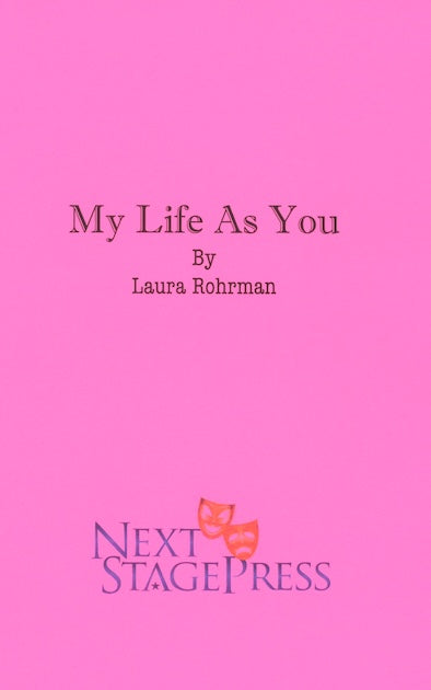 MY LIFE AS YOU by Laura Rohrman