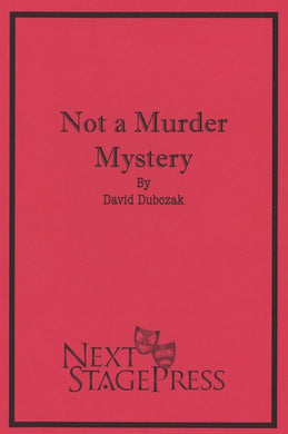 NOT A MURDER MYSTERY by David Dubczak - Digital Version