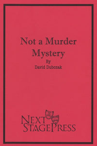 NOT A MURDER MYSTERY by David Dubczak - Digital Version