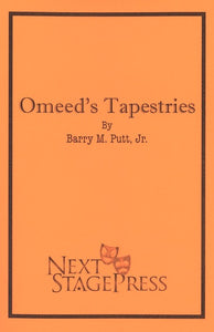 OMEED'S TAPESTRIES by Barry M. Putt, Jr.