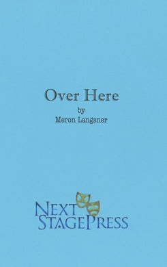 OVER HERE by Meron Langsner